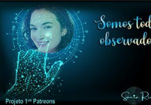SÉRIE REENCONTRO 130: SOMOS TODOS OBSERVADOS      ( PORTUGUES)