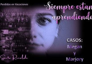 REENCUENTRO 168 SIEMPRE ESTAMOS APRENDIENDO CASOS MEGAN Y MARJORY (SPANISH)