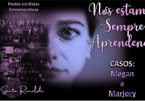 REENCONTRO 168 NÓS ESTAMOS SEMPRE APRENDENDO CASOS MEGAN E MARJORY (PORTUGUES)