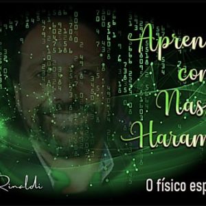 REENCONTRO 197: APRENDENDO COM NASSIM HARAMEIN   (PORTUGUES)