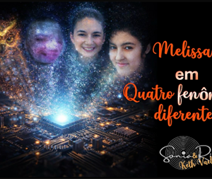 REENCONTRO 264: MELISSA EM QUATRO FENÔMENOS DIFERENTES  PORTUGUES