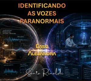 REENCONTRO 282 : IDENTIFICANDO AS VOZES PARANORMAIS  CASO ALEJANDRA 2